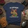 Hey Vegetarians My Food Poops On Your Food! t-shirt with a muscular deer and meat graphic