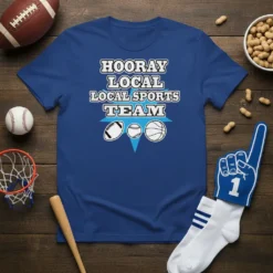 Hooray Local Local Sports Team text design with football, baseball, and basketball graphics on a blue t-shirt