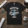 Houston You Have A Problem rocket graphic t-shirt design with space-themed text and illustration