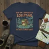 How Am I Supposed To Lollygag In These Conditions? funny frog quote on a navy t-shirt with a camping frog