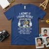 I Admit It I Frame People funny photographer quote t-shirt with a camera graphic and humorous text
