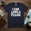 Pilot t-shirt with white text "I CAN LAND A PLANE" and an airplane graphic