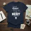 Navy t-shirt with white text: "I can't Answer that for you Do the BEST you can" and an arrow graphic