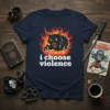 I choose violence t-shirt with a black cat on fire, bold white text, graphic design for edgy style