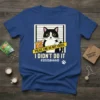 Tuxedo cat mugshot design with "Police Line Do Not Cross" and "I Didn't Do It" text on a royal blue