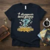 T-shirt with the quote "I disappear INTO BOOKS What's your SUPERPOWER" featuring a tornado of books and a silhouette reading