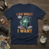 Navy t-shirt with "I DO WHAT I WANT Nope." text and a green cat lounging in a chair, holding a