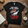 Black t-shirt with white and red text "I Don't Always Fill Out A Logbook But When I Do It's Probably