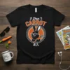 I Don't CARROT ALL funny rabbit pun t-shirt design with sunglasses and a carrot