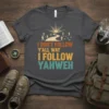 Christian t-shirt with text "I DON'T FOLLOW Y'ALL WAY I FOLLOW YAHWEH" and a graphic of people walking towards a