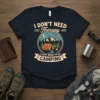 T-shirt with "I DON'T NEED Therapy I JUST NEED TO GO CAMPING" text and a circular graphic of mountains, tent