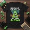 Black t-shirt with "I DON'T WANT TO SAY IT WAS ....BUT IT WAS ALIENS" text, UFO, and a cat being