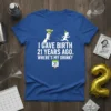I Gave Birth 21 Years Ago Where's My Drink T-Shirt with a martini glass and running figure graphic