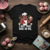 I Got That Dog In Me text with a muscular bulldog chef holding a cupcake on a black t-shirt