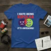 Blue t-shirt with white and red text "I HATE BEING BIPOLAR IT'S AWESOME!" and contrasting sad and happy emoji faces