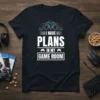 I HAVE PLANS IN MY GAME ROOM t-shirt with a retro video game controller graphic and circuit board design
