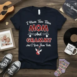 T-shirt design: "I Have Two Titles MOM And GRAMMY And I Rock Them Both" with plaid text and a red