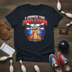 I Joined the 300 Club T-Shirt featuring a fist holding bowling pins and text "300 TEN PINS STILL STANDING CLUB!"