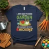 Navy t-shirt design with text "I Just Want To Work In My Garden And Hangout With My Chickens" and cartoon