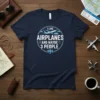 I Like Airplanes And Maybe 3 People quote t-shirt design with airplane graphic and people icons