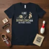 I LIKE BOWLING AND MAYBE 3 PEOPLE funny quote t-shirt with bowling ball and pins graphic