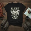 I LIKE IT Rough text with a vintage off-road jeep and mountain graphic on a black t-shirt
