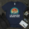 I Like Scuba Diving And Maybe 3 People T-Shirt featuring divers, coral, and fish within a compass graphic
