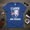 Blue t-shirt with "I LOVE JOE BIDEN" text and a portrait of Joe Biden inside a shield with the American