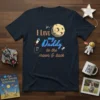 T-shirt with "I Love My Daddy to the Moon & Back" text, moon, rocket, and astronaut graphic in space theme