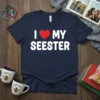 Navy blue t-shirt with white text "I Love My Seester" and a red heart graphic