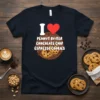 I Love Peanut Butter Chocolate Chip Espresso Cookies text and graphic on a black t-shirt