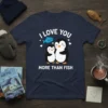I Love You More Than Fish t-shirt with two cute penguins and a blue fish graphic
