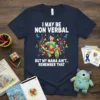 T-shirt with "I May Be Non Verbal But My Mama Ain't Remember That" quote, featuring a mother and child in