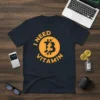 I Need Vitamin Bitcoin T-Shirt with orange Bitcoin logo and lightning bolt