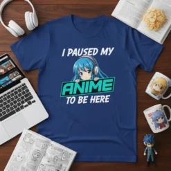 I Paused My Anime To Be Here funny anime t-shirt with blue-haired girl wearing headphones