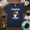 Navy blue t-shirt with "I POOPED TODAY" text and a cartoon crowned poop character sitting on a toilet