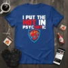 I PUT THE HOT IN PSYCHOTIC text with a flaming heart graphic on a blue t-shirt
