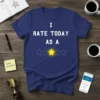 Navy blue t-shirt with white text "I RATE TODAY AS A" and a one-star rating graphic