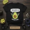 Funny avocado lifting weights T-shirt with text "I Said You're The Good Kind Of Fat Avocado Gains Healthy Fats For