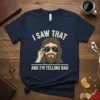 T-shirt with the text "I Saw That And I'm Telling Dad" and a cartoon illustration of Jesus wearing sunglasses