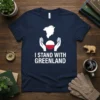 I Stand With Greenland t-shirt with map and flag design, showing support for Greenland