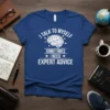 Blue t-shirt with white text "I Talk To Myself Sometimes I Need Expert Advice" and a brain graphic