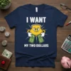 I WANT MY TWO DOLLARS funny money meme t-shirt design with a grumpy purse holding dollar bills