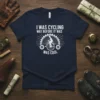 I Was Cycling Way Before It Was Was Cool quote on a navy blue t-shirt with a vintage bicycle graphic