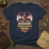 I Was Told There Would Be Dragons quote with a red dragon graphic on a navy t-shirt
