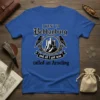 Royal blue t-shirt featuring the quote "I went to Bebbanburg and all I got was called an Arseling" with a
