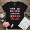 Black t-shirt with the quote "I wish i had SEROTONIN instead of these GIANTS TITS" in colorful, retro-style lettering and