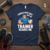 I Would Have Quit But My Trainer Scares Me funny gym quote t-shirt with a muscular cartoon trainer holding a