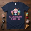 Ice Cream Squad Is Who I Am text design with cute ice cream cones and a sundae graphic