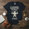 T-shirt with "If Genders Confuse You, Go Milk A Bull" text and a muscular bull graphic